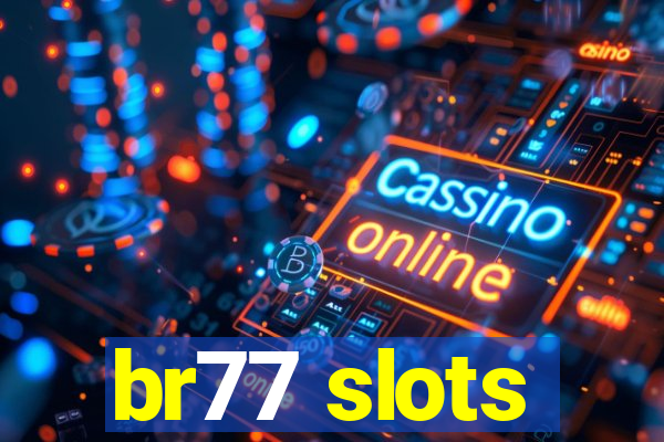 br77 slots